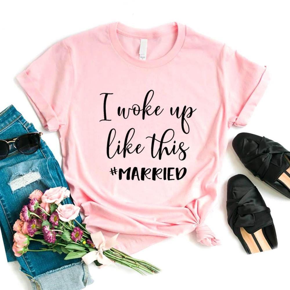 "I woke up like this #married"  T-Shirt