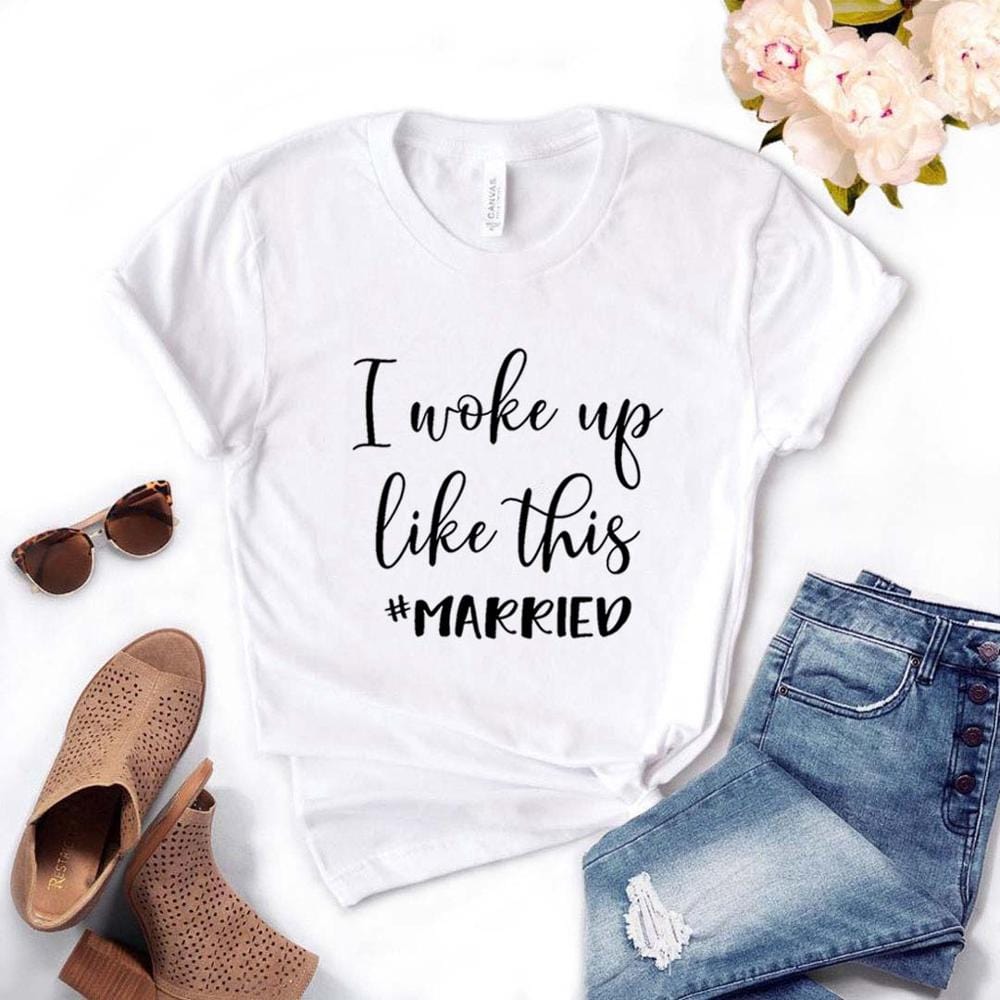 "I woke up like this #married"  T-Shirt