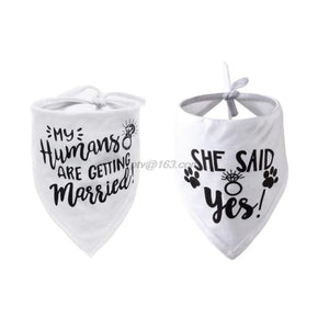 Dog Wedding Bandana My Humans are Getting Married She Said Yes Pet Triangle Bib Scarf Neckerchief Engagement Announcemet|Dog Accessories|